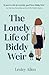 The Lonely Life of Biddy Weir by Lesley Allen