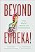 Beyond Eureka!: The Rocky R...