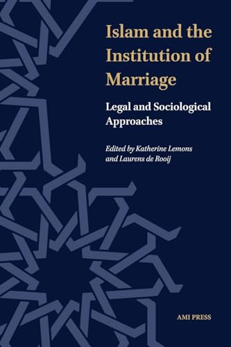 Islam and the Institution of Marriage: Legal and Sociological Approaches (Paperback)