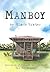 Manboy: Sequel to Paperboy and Copyboy (The Paperboy Trilogy)