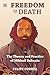 Freedom or Death: The Theor...