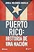 Puerto Rico: Historia de una nación / Puerto Rico: A National History (Spanish Edition)
