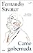 Carne Gobernada: De política, amor y deseo (Biblioteca Fernando Savater) (Spanish Edition)