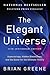The Elegant Universe: Superstrings, Hidden Dimensions, and the Quest for the Ultimate Theory