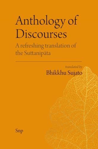 Anthology of Discourses: A refreshing translation of the Suttanipāta (Paperback)