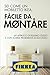 Sei come un mobiletto IKEA, facile da montare by Justin Kase