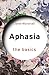 Aphasia (The Basics)