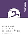 Warrior Training Illustrated: A Practical Guide to Asana-Based Strength Training