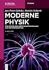 Moderne Physik: Von Kosmologie über Quantenmechanik zur Festkörperphysik (De Gruyter Studium) (German Edition) Moderne Physik: Von Kosmologie über Quantenmechanik zur Festkörperphysik (De Gruyter Studium) (German Edition)