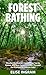 Forest Bathing by Elise Ingram