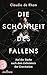 Die Schönheit des Fallens by Claudia de Rham
