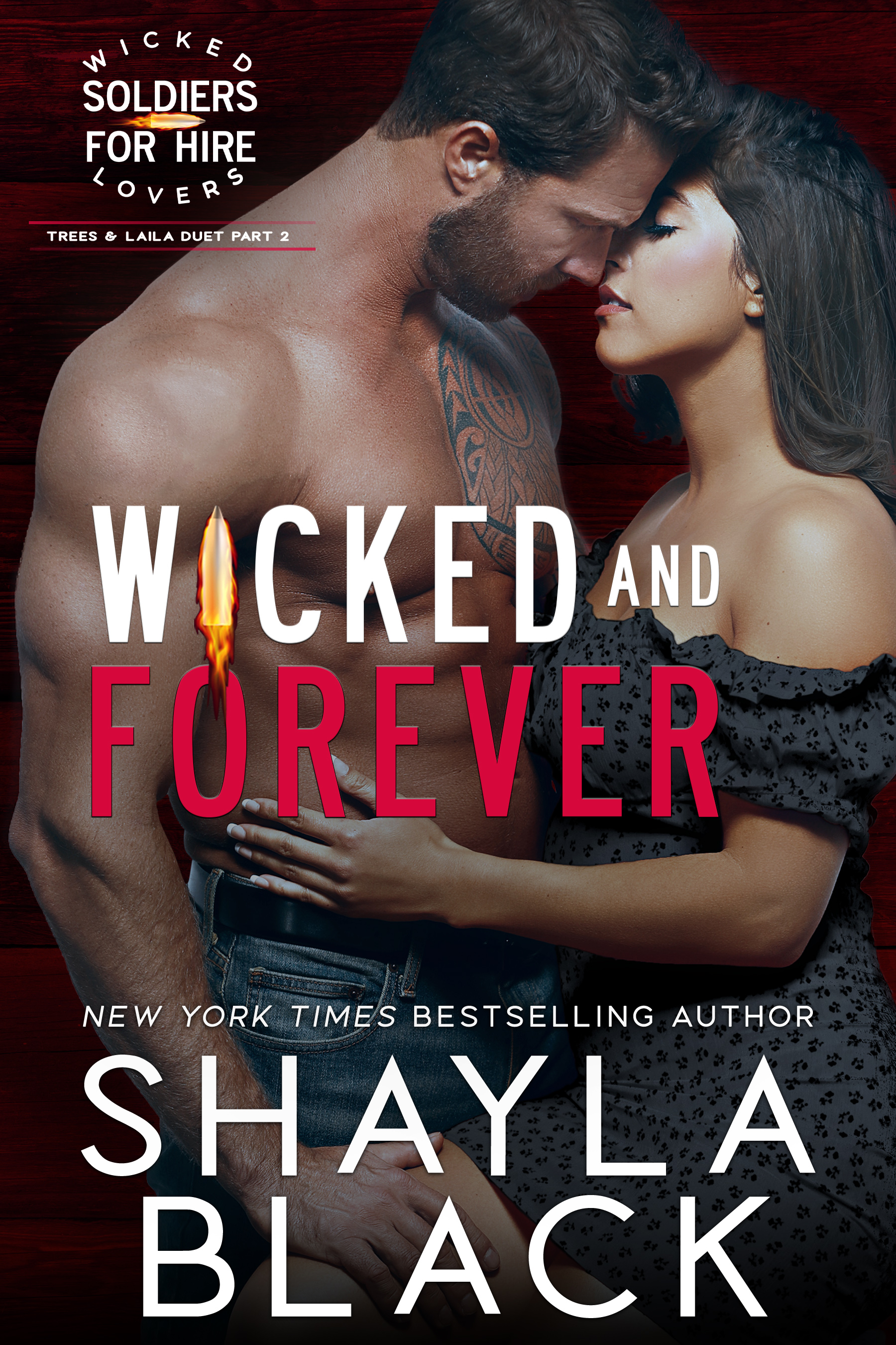 Wicked and Forever (Trees & Laila, Part Two; Wicked Lovers: Soldiers for Hire, #6)
