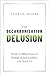 The Decarbonization Delusio...