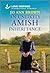 An Unlikely Amish Inheritance: An Uplifting Inspirational Romance (Love Inspired)