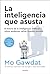 La inteligencia que asusta: El futuro de la inteligencia artificial y cómo podemos salvar nuestro mundo (Contextos) (Spanish Edition)