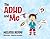 The ADHD and Me