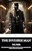 The Invisible Man (Annotated): The Original 1897 Edition with New Literary Annotations and Analytical Discussion Questions