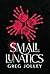 Small Lunatics