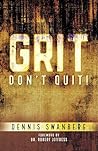 GRIT: DON'T QUIT