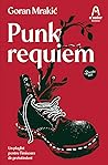 Punk Requiem by Goran Mrakić