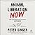 Animal Liberation Now