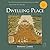 Dwelling Place: A Plantatio...