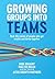 Growing Groups into Teams
