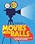 Movies with Balls: The Grea...