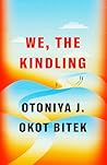 We, the Kindling