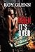 When It's Over by Roy Glenn