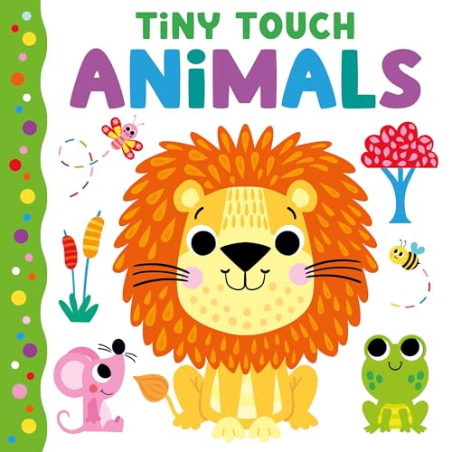Tiny Touch: Animals - Tiny Touches for Tiny Hands - Colorful and Textured Board Book for Toddlers, Ages 6+ Months - Fun Introduction to Colors and Animals (Board Book)