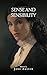 Sense and Sensibility: A Timeless Tale of Love and Laughter