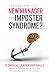 New Manager with Imposter Syndrome?: 15 Critical Leadership Skills For Women to Smash Self-Doubt, Shatter Self-Deception and Overcome Anxiety.