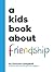 A Kids Book About Friendship