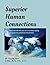 Superior Human Connections by Timothy Hart