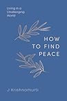 HOW TO FIND PEACE...