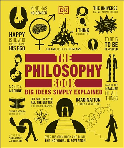 The Philosophy Book: Big Ideas Simply Explained (DK Big Ideas)