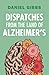 Dispatches from the Land of Alzheimer's by Daniel Gibbs