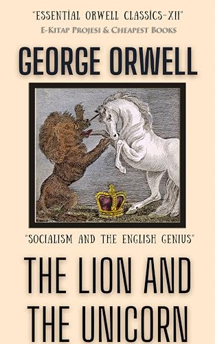 The Lion and the Unicorn: "Socialism and the English Genius"
