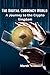 The Digital Currency World:...