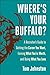 Where's Your Buffalo? by Tom Johnston