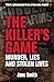 The Killer's Game: Murder, ...