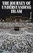 The Journey of Understanding Islam by Faith White