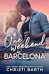 One Weekend in Barcelona by Christi Barth