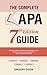 The Complete APA 7th Edition Guide by Gregory Dixon