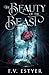 The beauty of the Beast (édition française) (French Edition)