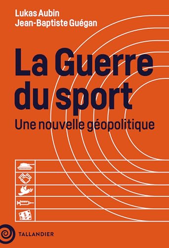 La guerre du sport: Une nouvelle géopolitique (Paperback)