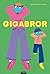 Gigabror