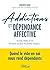Addictions et dépendance af...
