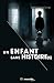 Un enfant sans histoire(s)